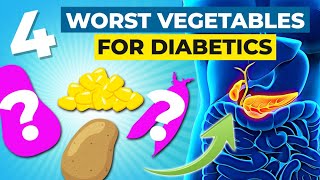 Top 4 Worst Vegetables For Diabetics
