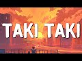 Taki Taki - DJ Snake, Selena Gomez, Ozuna, CardiB (Lyrics) | Edward Maya, David Guetta...(MixLyrics)