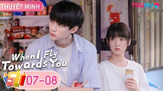 [THUYẾT MINH] Khi Anh Chạy Về Phía Em | Tập 07-08 | Chu Dực Nhiên/Trương Miểu Di | YOUKU