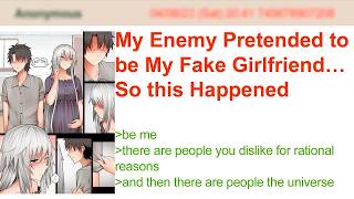 My Enemy Pretended to be My Fake Girlfriend… So this Happened | 4Chan Greentext Stories