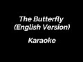 Karaoke Butterfly English Version