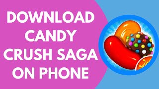 How To Download Candy Crush Saga screenshot 5
