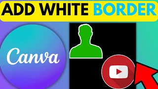 How To Make A White Border On A Picture In Canva