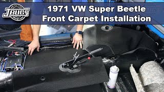 JBugs  1971 VW Super Beetle  Front Carpet Installation