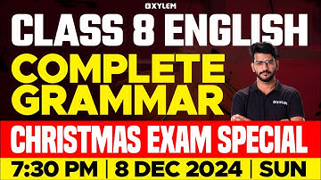 Class 8 English | Christmas Exam Special - Complete Grammar | Xylem Class 8