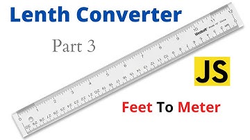 How to make Feet to Meter Converter | Lenth Converter | Javascript