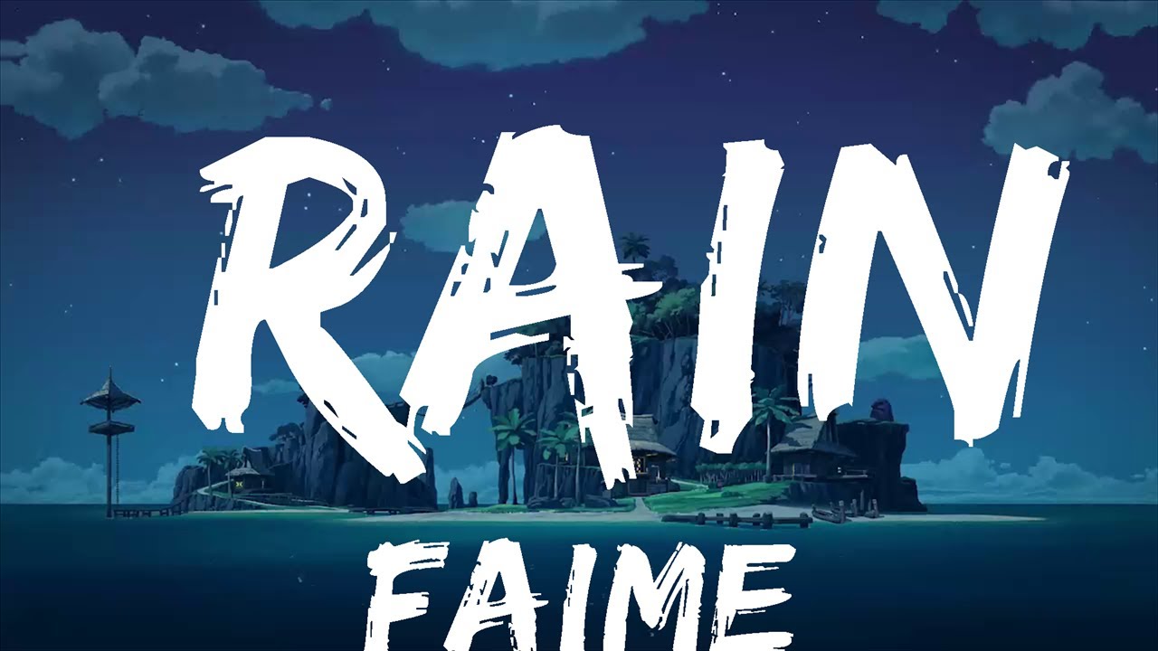 Faime Faime - Rain (Lyrics) | Music one for me - YouTube