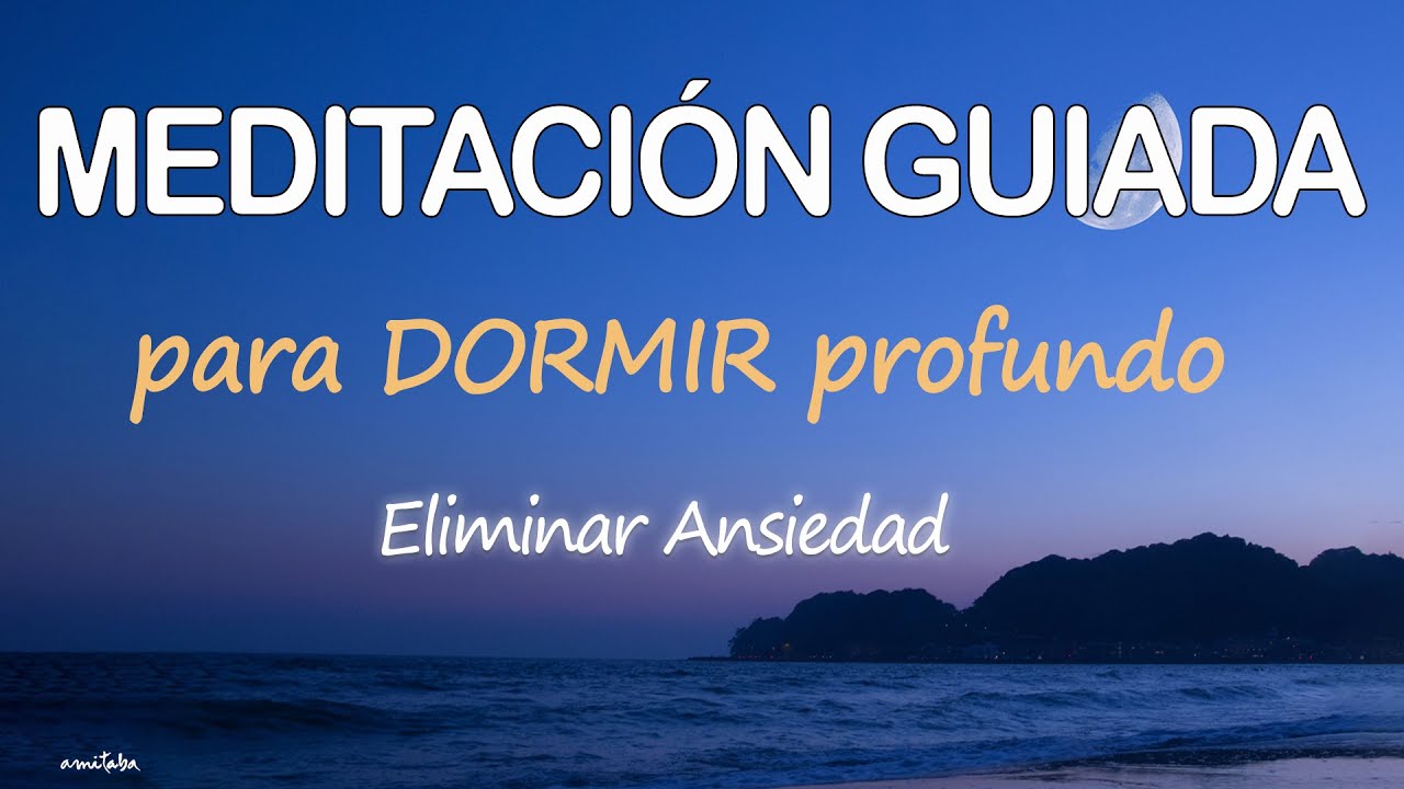 🍀Meditación GUIADA para DORMIR PROFUNDO y FELIZ mientras ELIMINAS ...