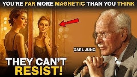 Hidden Signs You’re More ATTRACTIVE Than You Think | Carl Jung on Embracing Your Inner Magnetism