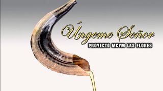 Video thumbnail of "UNGEME SEÑOR. (Autoría: Pr. Presbítero Carlos Cabrera) (Videoclip Oficial)"