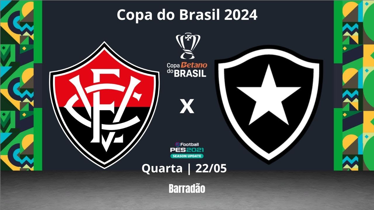 VITÓRIA x BOTAFOGO | COPA do BRASIL 2024 | Terceira Fase (Jogo de Volta ...