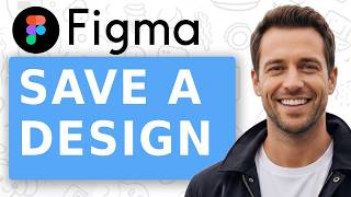 How to save a Figma design file
