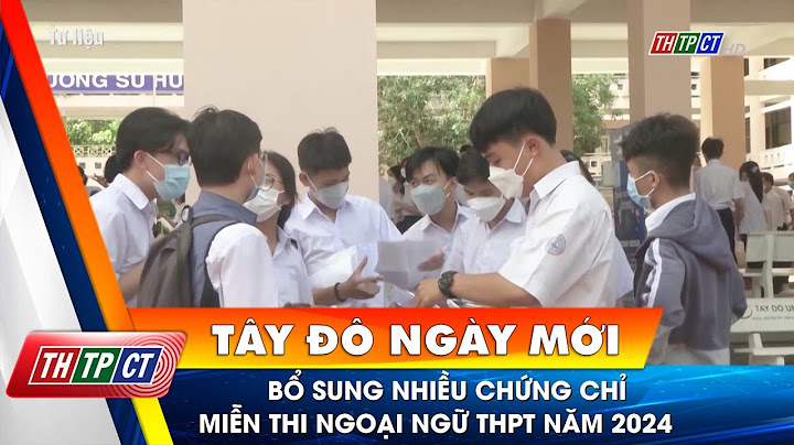 Hội đồng đánh giá năng lực ngoại ngữ cần thơ năm 2024