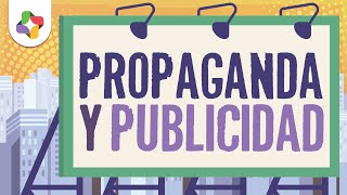 ¿Cómo funciona la publicidad y propaganda? | Curso comunicación en la era digital | Educatina
