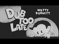Dub Too Late – Watty Burnett  – Reggae