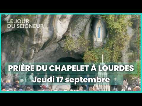 Prière du Chapelet à Lourdes du 17 septembre 2026 en intégralité - Le Jour du Seigneur