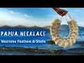Papua Necklace Home Decor / Tutorial Macrame Feathers & Shells Wall Hanging