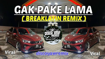 GAK PAKE LAMA - DISCO YAW REMIX - (breaklatin remix)💃💃