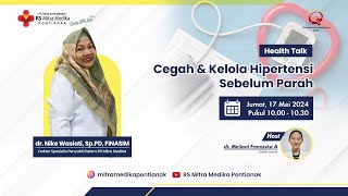 HEALTH TALK - CEGAH & KELOLA HIPERTENSI SEBELUM PARAH