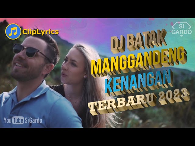 Dj Batak MANGGANDENG KENANGAN Terbaru 2024 (Si Gardo Remix) class=