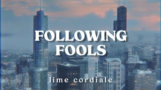 Video thumbnail of "following fools - lime cordiale || lyrics"