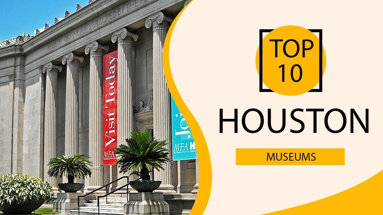 Top 10 Best Museums in Houston, Texas | USA - English