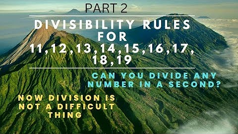 Divisibility Rule || Divisible for 11,12,13,14,15,16,17,18 and 19 || Part 2