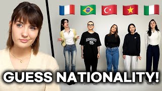 Guess the Nationality by English Accent!! Can you Guess??(France,Brazil,Turkey,Vietnam,Italy,USA)