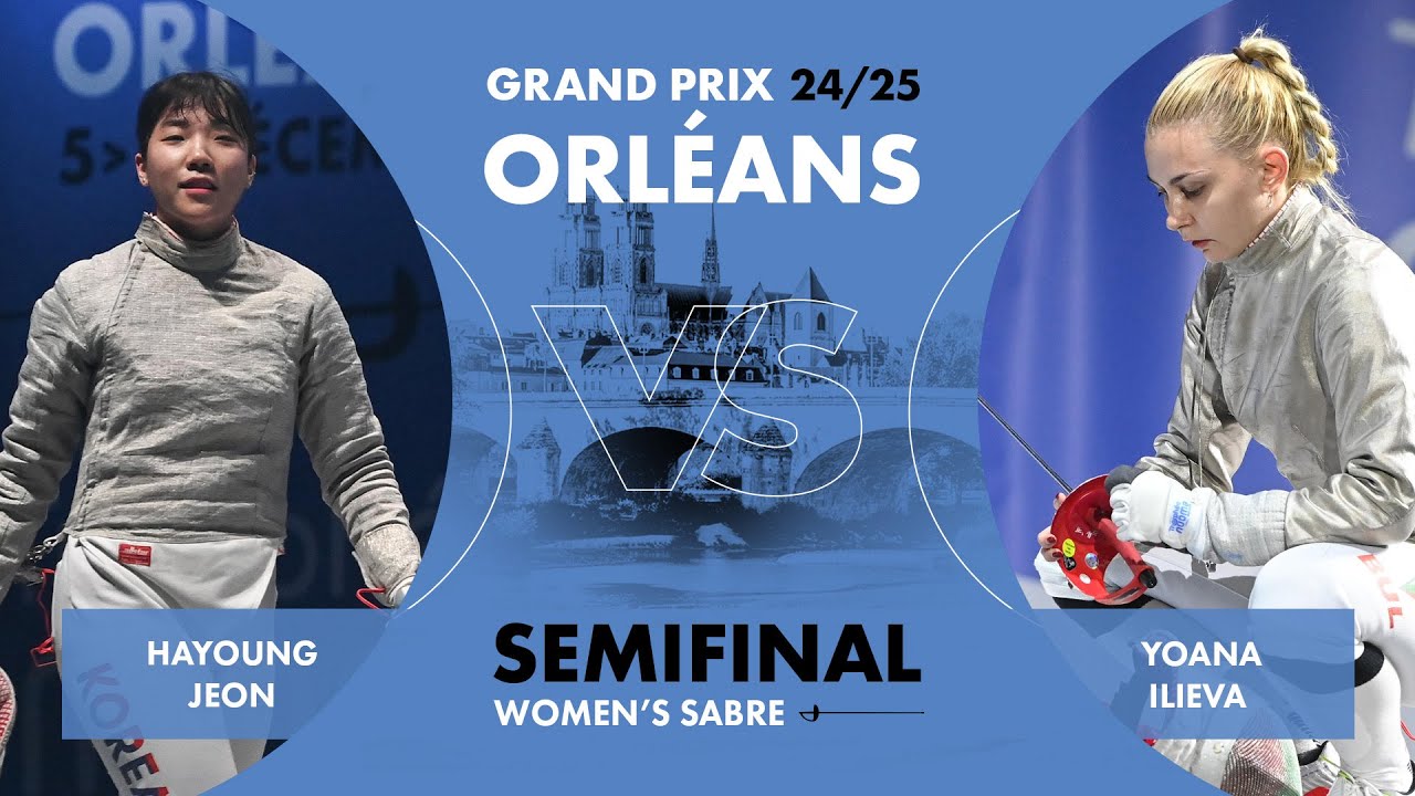 Women’s Semifinal | Hayoung Jeon vs. Yoana Ilieva | 24/25 Orléans Sabre Grand Prix