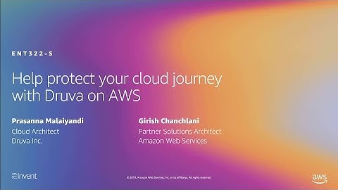 AWS re:Invent 2019: Help protect your cloud journey with Druva on AWS (ENT322-S)
