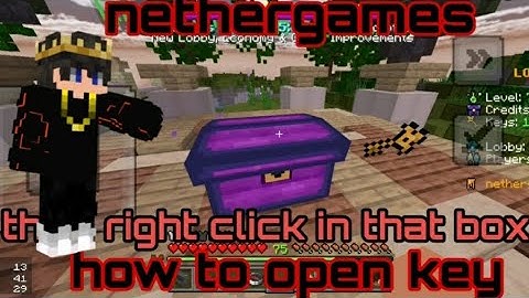 how to open a key in nether games