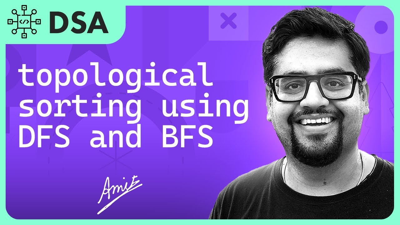 Topological Sorting with examples | Topological Sorting using DFS and ...