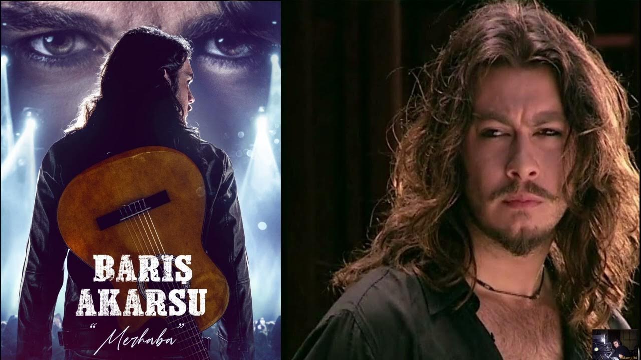 BARIŞ AKARSU MERHABA(2022)İSMAİL EGE ŞAŞMAZ YouTube