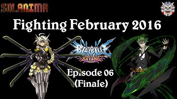 FINAL SHOWDOWN! -- Fighting February 2016: Blazblue Episode 04: Lambda-11 vs Hazama (Finale)