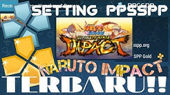 Setting PPSSPP Naruto Impact Terbaru!! 100% BERHASIL - Durasi: 4.27. Setting PPSSPP Naruto Impact Terbaru!! 100% BERHASIL - Durasi: 4.27.