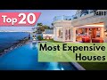 20 Most Expensive Houses in the World for Sale (Part 3)