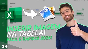 COMO INSERIR IMAGENS NO EXCEL! FÁCIL E RÁPIDO! 2025! | Aula 14