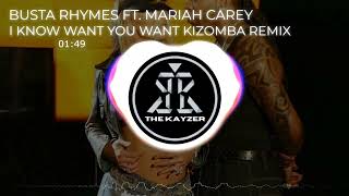 BUSTA RHYMES FT. MARIAH CAREY - I KNOW WHAT YOU WANT KIZOMBA REMIX Resimi