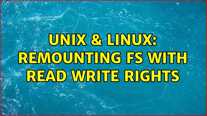 Unix & Linux: remounting FS with read write rights