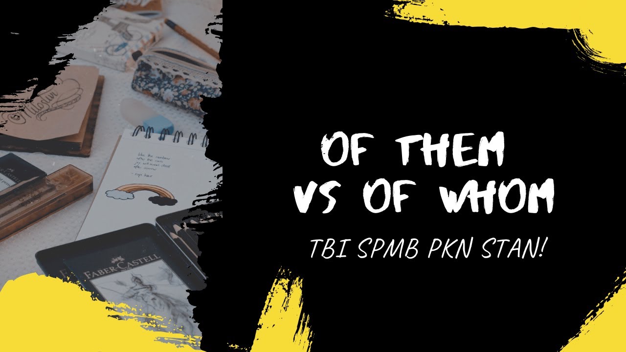 Perbedaan of them dan of whom materi adjective clause grammar