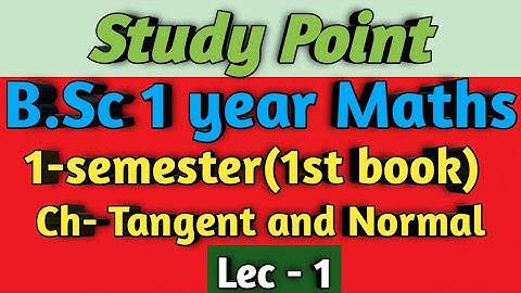 B.Sc 1 year Maths || Ch- Tangent and Normal || 1-sem(1st book) ✍️