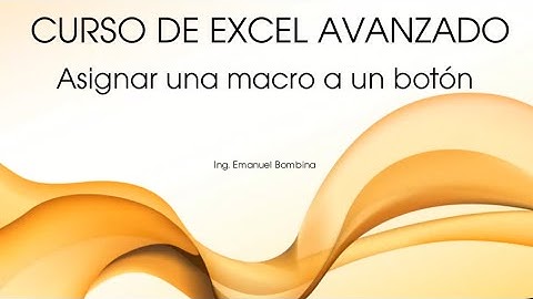 Video 39 - Asignar una macro a un botón