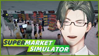 Supermarket Simulator｜B/Sバカデカコンセプトスーパー経営【にじさんじ / 五木左京】