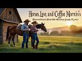 Horses, Love, and Coffee Mornin’s (Lyric) - New Country Songs, Neotraditional