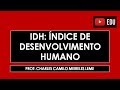 IDH: Índice de Desenvolvimento Humano