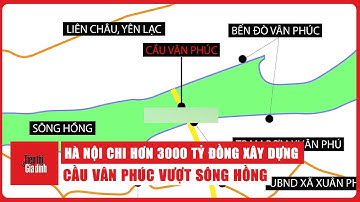 Hà Nội sẽ chi hơn 3.400 tỷ đồng xây dựng cầu Vân Phúc vượt sông Hồng #hanoi