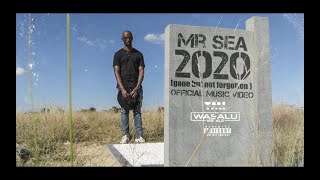 Mr. Sea - 2020 "Gone but not forgotten" (Directed By Wasalu)