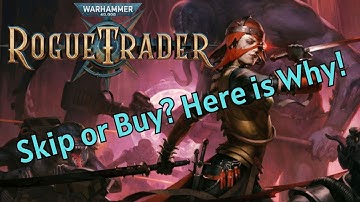 Warhammer 40k: Rogue Trader | Skip or Buy? Here is Why!