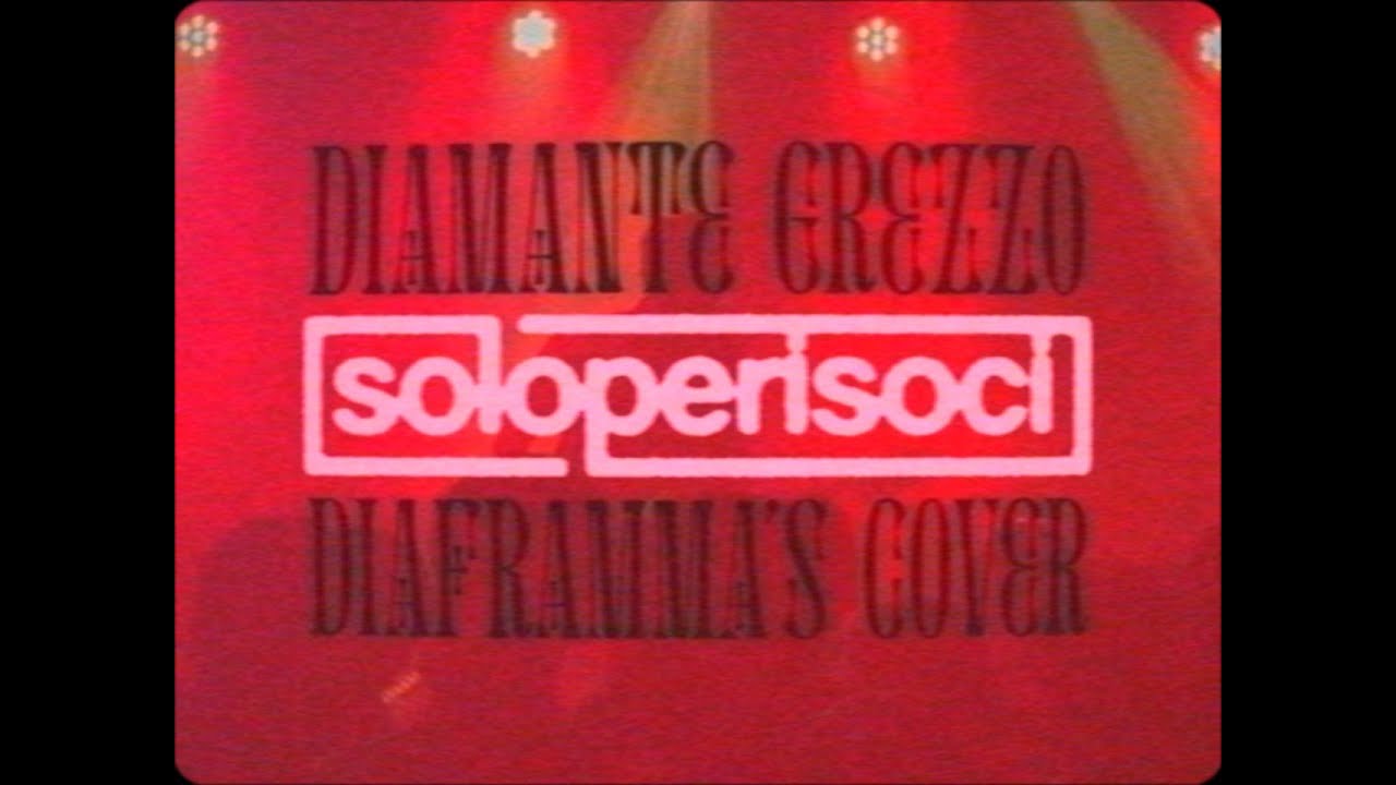 Soloperisoci - Diamante Grezzo (Street Video)