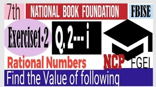 Math Class 7 Exercise 1•2 Q 2(i) Evaluate the followings NBF FBISE NCP by Ghulam Hussain Qamar